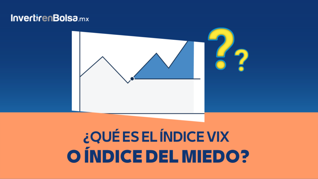 Ndice Vix O Ndice Del Miedo Qu Es Actualizado