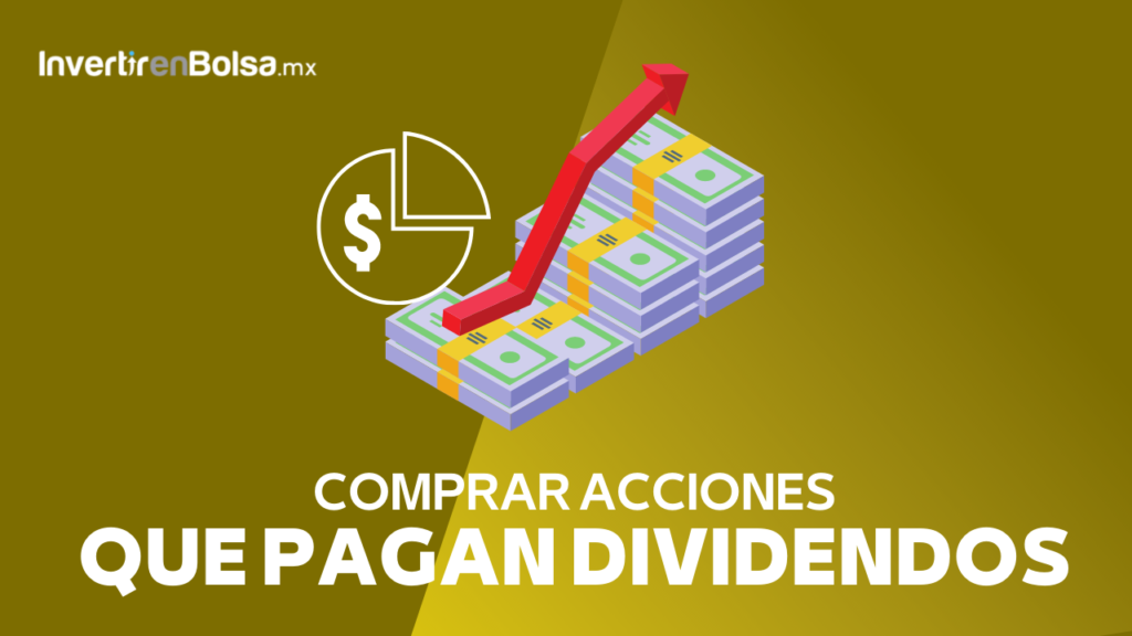 Acciones que Pagan más Dividendos [Listado 2024]